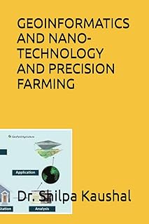 GEOINFORMATICS AND NANO-TECHNOLOGY AND PRECISION FARMING