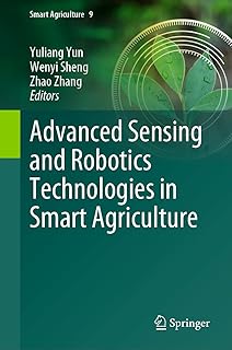 Advanced Sensing and Robotics Technologies in Smart Agriculture (English Edition)