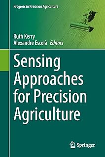 Sensing Approaches for Precision Agriculture (Progress in Precision Agriculture) (English Edition)