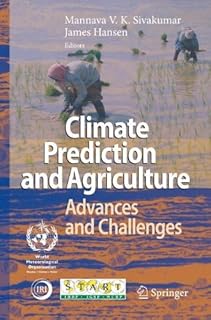 Climate Prediction and Agriculture: Advances and Challenges (English Edition)