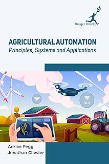 Agricultural Automation: Principles Systems and Applications