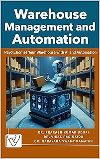 Warehouse Management and Automation: Revolutionize Your Warehouse with AI and Automation (English Edition)