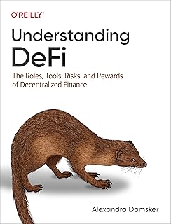 Understanding DeFi: The Roles, Tools, Risks, and Rewards of Decentralized Finance (English Edition)