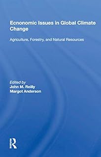 Economic Issues In Global Climate Change: Agriculture, Forestry, And Natural Resources (English Edition)