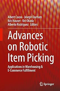 Advances on Robotic Item Picking: Applications in Warehousing & E-Commerce Fulfillment
