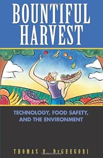 Bountiful Harvest: Technology, Food Safety, and the Environment