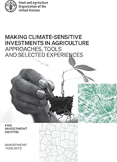 Making Climate-sensitive Investments in Agriculture: Approaches, Tools and Selected Experiences
