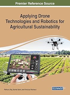 Applying Drone Technologies and Robotics for Agricultural Sustainability